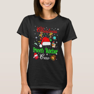 French Teacher Crew Christmas Santa Hat Reindeer T T-Shirt