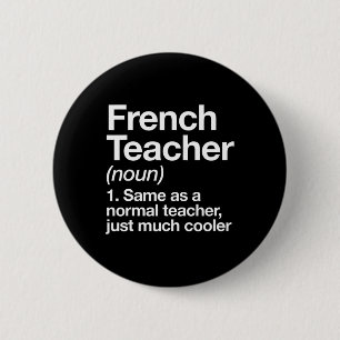French Teacher Definition Fun Back To School First 6 Cm Round Badge