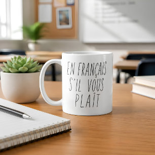 French Teacher En Français S'il Vous Plaît Funny Coffee Mug