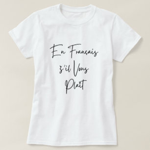 French teacher funny black text En Français š'il T-Shirt