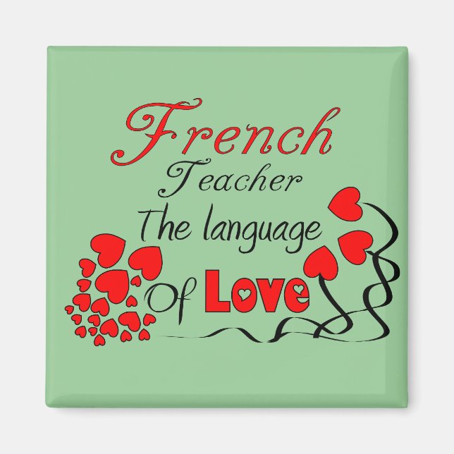 French Teacher Gifts "The Language of Love" Magnet (Front)