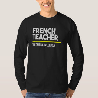 French Teacher Original Influencer High Middle Sch T-Shirt
