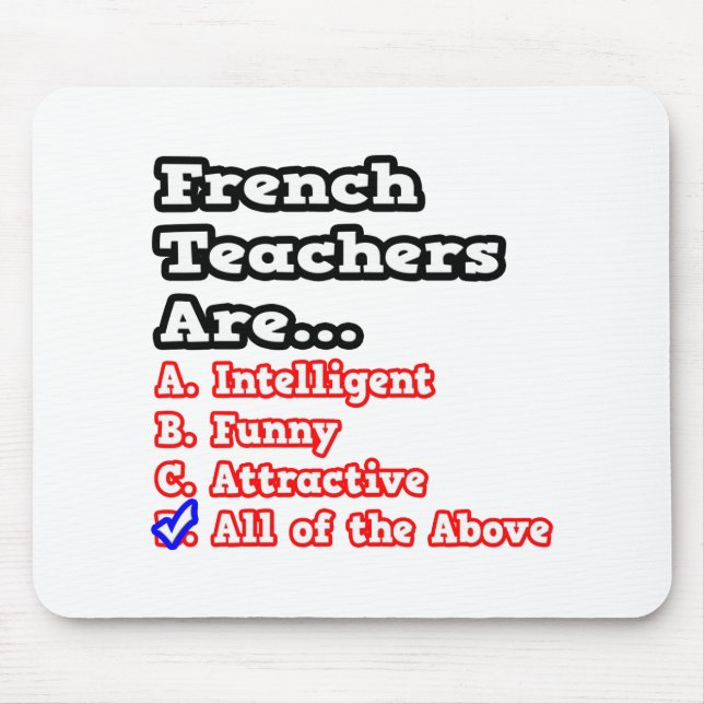 French Teacher Quiz...Joke Mouse Pad (Front)