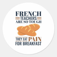 French Teachers Are So Tough They Eat Pain