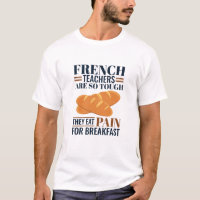 French Teachers Are So Tough They Eat Pain