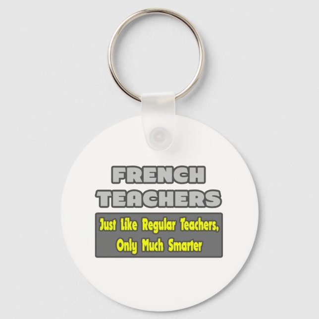 French Teachers..Smarter Key Ring (Front)