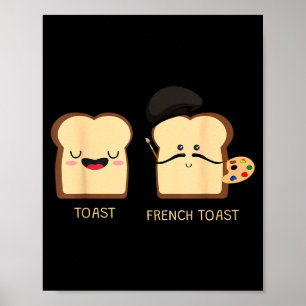 French Toast Funny Pun Novelty  Poster