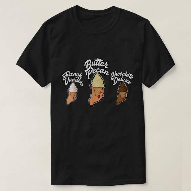 French Vanilla Butter Pecan Chocolate Deluxe Icecr T-Shirt (Design Front)