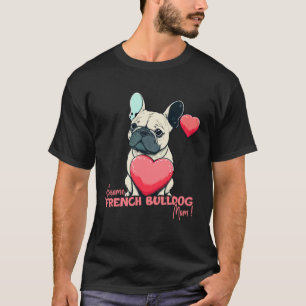 Frenchbulldog With Heartballoon  Awsome Mum T-Shirt