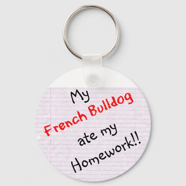 Frenchie Ate My Homework Keychain (Front)