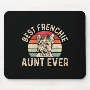 Frenchie Aunt Ever Design For Your Frenchie Aunt  Mouse Pad