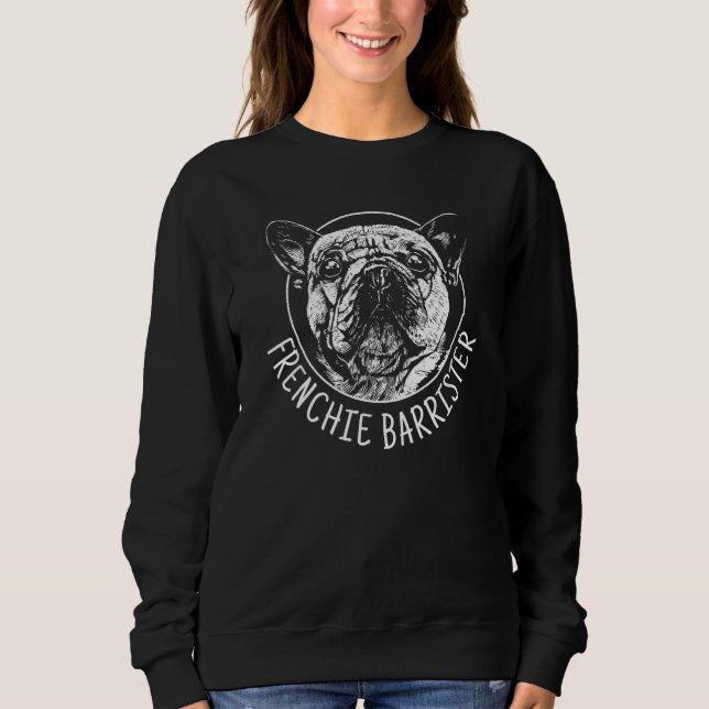 Frenchie Barrister French Bulldog Funny Dog Men Wo Sweatshirt (Front)