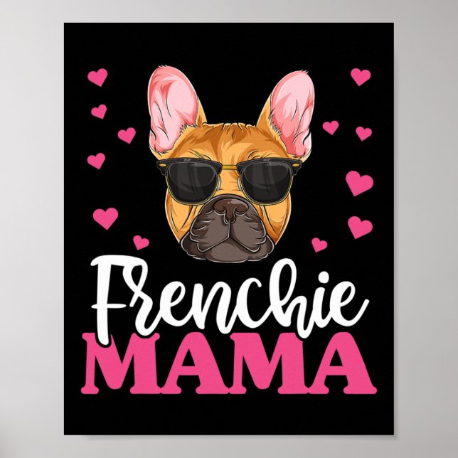 Frenchie Bulldog Mama  Poster (Front)