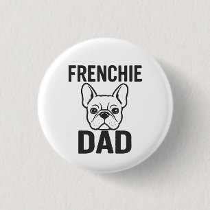 Frenchie Dad – Cool French Bulldog for Dog Dads 3 Cm Round Badge