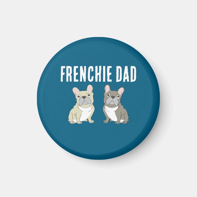 Frenchie Dad Magnet (Front)