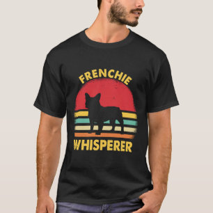 Frenchie Dad Whisperer Gif Dog Dad Best Frenchie D T-Shirt