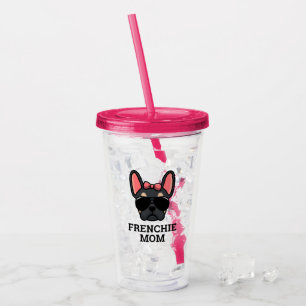 Frenchie Dog Mom Black and Tan French Bulldog Acrylic Tumbler