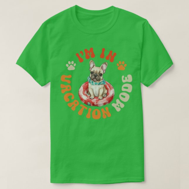 Frenchie Dog Vacation Mode T-Shirt (Design Front)