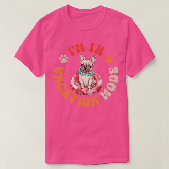 Frenchie Dog Vacation Mode T-Shirt (Design Front)