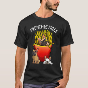 Frenchie Fries French Bulldog Men Women Kids T-Shirt
