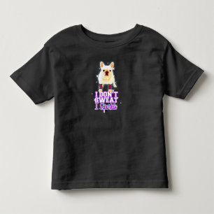Frenchie Gift   I Don't Sweat I Sparkle Toddler T-Shirt
