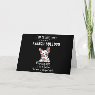 Frenchie Gift I'm Telling You I'm Not A Frenchie Card