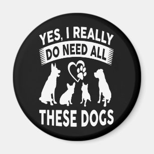 Frenchie Gift  Yes, I Really Do Need All These Dog Magnet