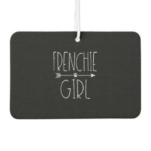 Frenchie Girl T I Love My French Bulldog Dog Mum Car Air Freshener