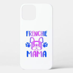Frenchie Mama Bulldog For Dog Mum Fur Mama Funny iPhone 12 Pro Case