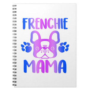 Frenchie Mama Bulldog For Dog Mum Fur Mama Funny Notebook