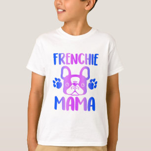Frenchie Mama Bulldog For Dog Mum Fur Mama Funny T-Shirt
