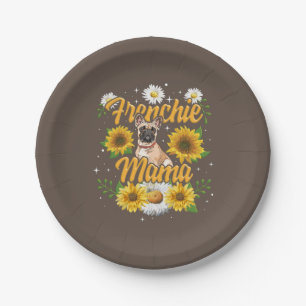 Frenchie Mama French Bulldog Dog Sunflower Paper Plate