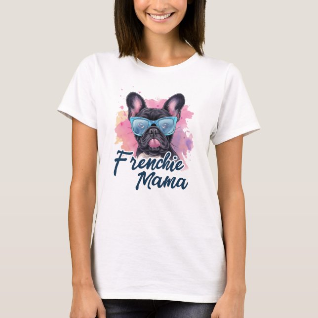 Frenchie Mama French Bulldog Watercolor Art T-Shirt (Front)