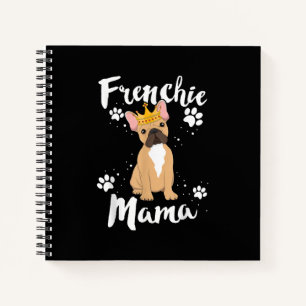 Frenchie Mama Women Mor Mum Dog Lover Gift Notebook
