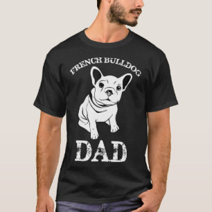 Frenchie Mens Dog Dad Gif French Bulldog Dad Pet T-Shirt