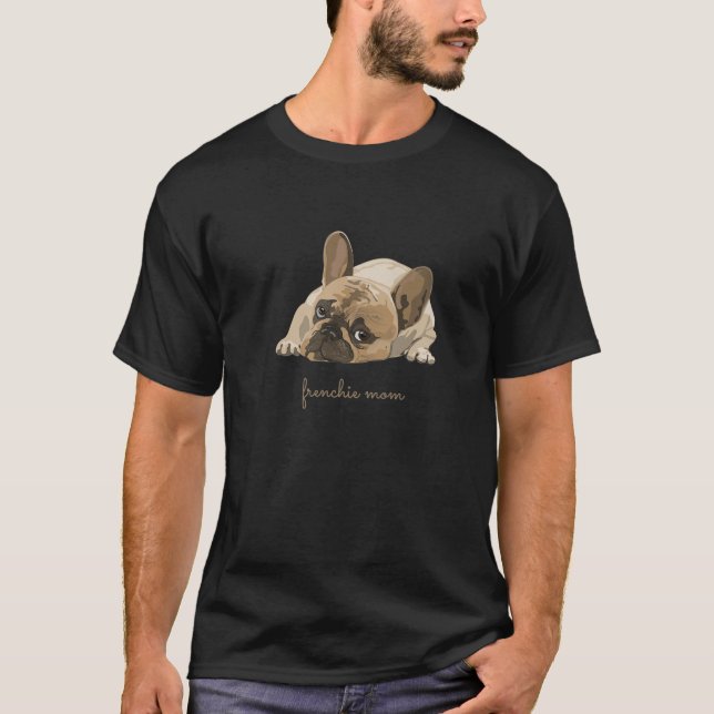 Frenchie Mom Dog T-Shirt (Front)