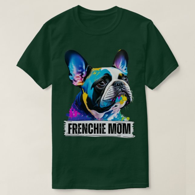 frenchie mum 1 T-Shirt (Design Front)