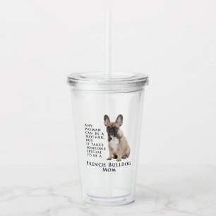 Frenchie Mum Acrylic Tumbler