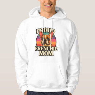 Frenchie Mum Cute French Bulldog Dog Lover Design Hoodie