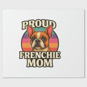 Frenchie Mum Cute French Bulldog Dog Lover Design Wrapping Paper