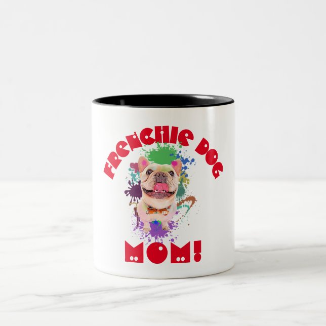 Frenchie Mum Dog Lover Best Dog Mum Ever Two-Tone Coffee Mug (Center)