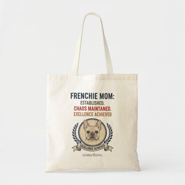 Frenchie Mum Established Chaos Maintained Design Tote Bag (Front)