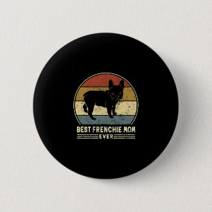 Frenchie Mum Ever Retro French Bulldog Dog Mum  6 Cm Round Badge