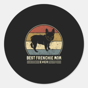 Frenchie Mum Ever Retro French Bulldog Dog Mum  Classic Round Sticker
