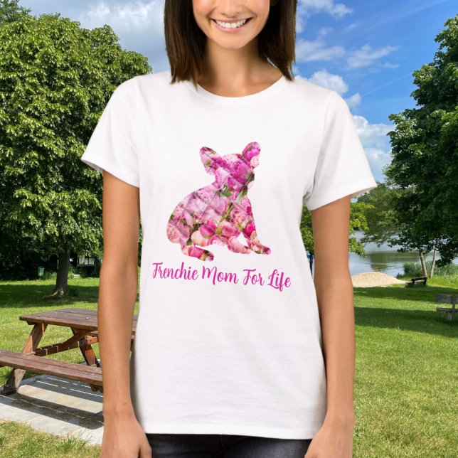 Frenchie Mum For Life French Bulldog Peony T-Shirt (Creator Uploaded)