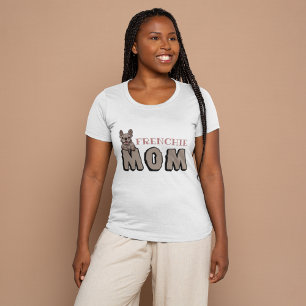 Frenchie Mum French Bulldog Lover Brown T-Shirt