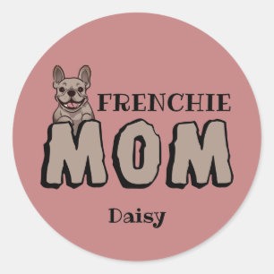 Frenchie Mum French Bulldog Lover Classic Round Sticker