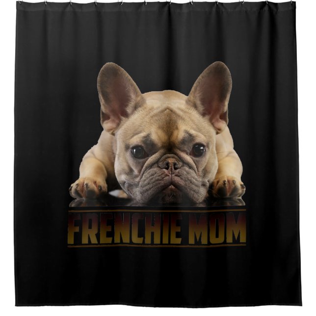 frenchie mum | french bulldog mum gift shower curtain (Front)