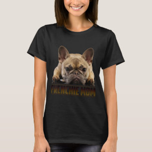 frenchie mum   french bulldog mum gift T-Shirt
