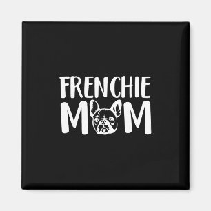 Frenchie Mum French Bulldog Pet Owner Dog Lover  Magnet